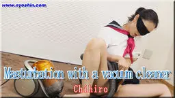 ちひろ - 掃除機オナニー 女体のしんぴ